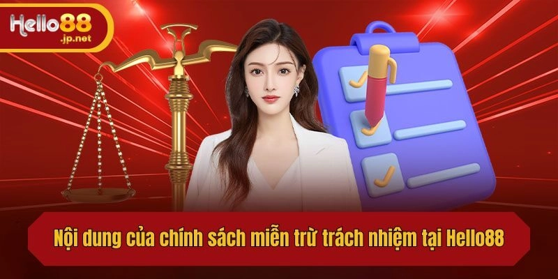 Nội dung của chính sách miễn trừ trách nhiệm tại Hello88