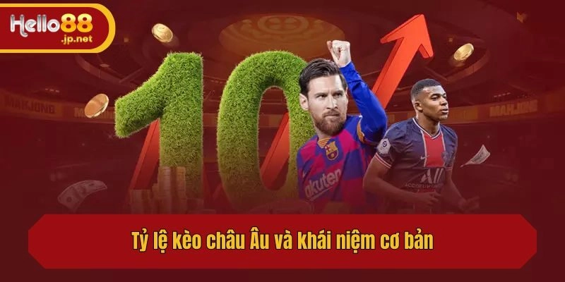 Tỷ lệ kèo châu Âu và khái niệm cơ bản