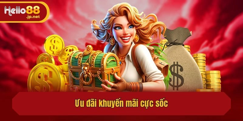 Ưu đãi khuyến mãi cực sốc