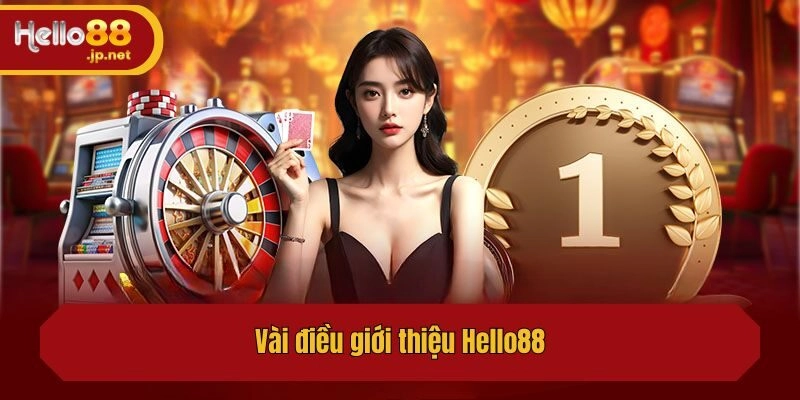 Vài điều giới thiệu Hello88